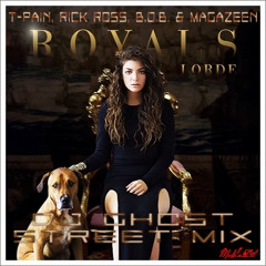 Lorde - Royals (Ghost Street Mix) Feat. T - Pain, Rick Ross, B.o.B & Magazeen
