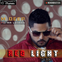 Red Light- M Deep Ft Mr. Lovees
