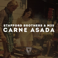 Stafford Brothers & M35 - Carne Asada [OUT NOW]