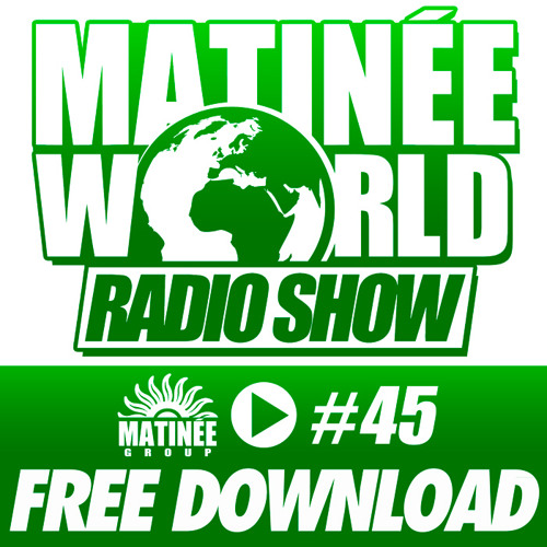 #Matinéeworld 45