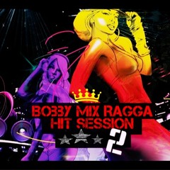 Bobby Mix Ragga Hit Session Part.2 (( Vitamin Vibration ))