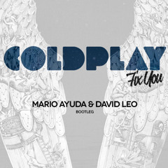 Coldplay - Fix You (Mario Ayuda & David Leo Bootleg)