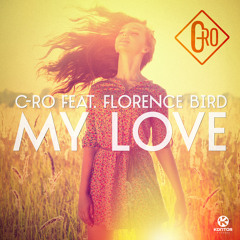 C-ro feat. Florence Bird - My Love 'PREVIEW'