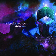 Future Funk Squad : Darker Days - Hyper Remix