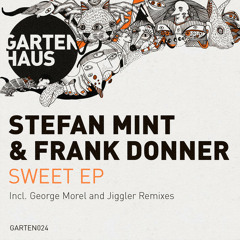 Frank Donner & Stefan Mint - Sweet (Jiggler Remix)