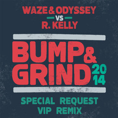 Bump & Grind 2014 (Special Request VIP Remix)