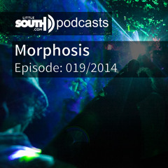 Episode 019/2014 - Morphosis - Littlesouth podcasts