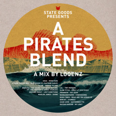 State Goods Presents A Pirates Blend Mix By L'Oqenz