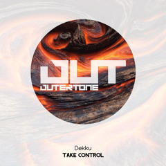 Dekku - Take Control (Outertone Free Release)