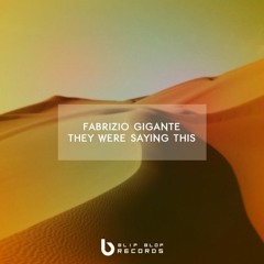Fabrizio Gigante - They Were Sayng This (Josement Remix)