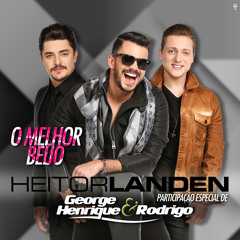 Heitor Landen Part. George Henrique E Rodrigo - O Melhor Beijo