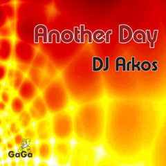DJ Arkos - Another Day (Radio Edit)