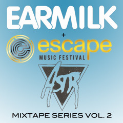 EARMILK presents: ASTR - Escape Music Festival Mixtape Series Vol. 2