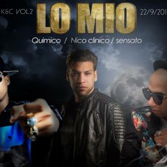 Lo Mio (feat. Quimico Ultra Mega & Nico Clinico)