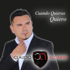 Cuando Quieras Quiero Claudio Alcaraz