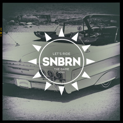 The Game - Let's Ride (SNBRN Remix)