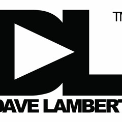 DAVE LAMBERT radio show Week 37-2014