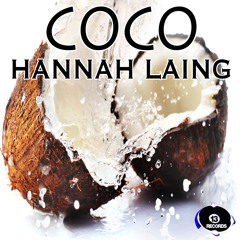 Hannah Laing - Coco (Soundcloud Edit) [13 RECORDS] OUT NOW