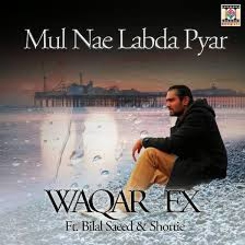 Mul Nae Labda | Waqar EX Feat.Shortie | Bilal Saeed | Latest Punjabi Songs 2014