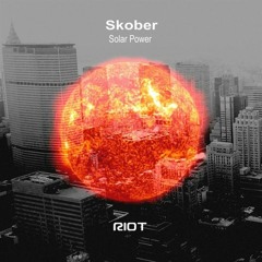 Skober - Solar Power [Riot]