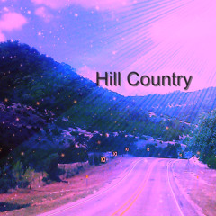 Hill Country (Slowed) Ft. C-Rez & Ethan Settles