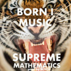Born I Music - Supreme Mathematics Prod. Blvck