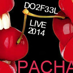 Dance Club mix * PACHA NIGHTCLUB DO2F33L LIVE 2014 * http://do2f33l.com/