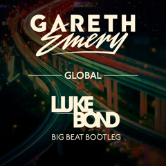 Gareth Emery - Global (Luke Bond Big Beat Bootleg)