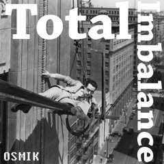 OSMIK - Total Imbalance (beatfreak'z records)