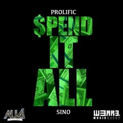 Spend It All ft. Sino