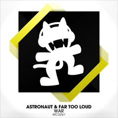 Astronaut & Far Too Loud - War