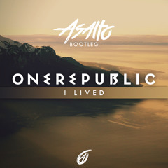 OneRepublic - I Lived (Asalto Bootleg) [FREE DOWNLOAD]