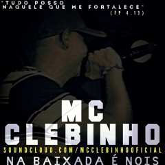 Mc Clebinho - Na Baixada é nois (((DJ NINO)))