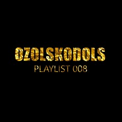 OZOLSKODOLS playlist 008