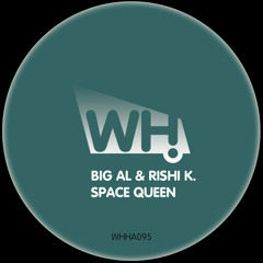 BiG AL, Rishi K. - Space Queen EP [What Happens]