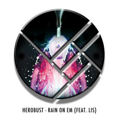 heRobust feat. Lis - Rain On Em
