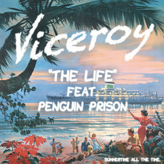 Viceroy feat. Penguin Prison - The Life (Blende Remix)