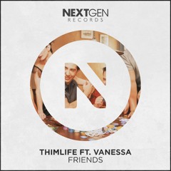 Thimlife Ft. Vanessa - Friends (Extended Mix)