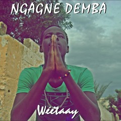 Ngagne Demba Wéétay prod.by Baye Doss (Reuk Seuss Records)