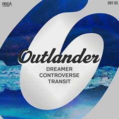 Outlander - Dreamer (Machiazz Spectrum Vocal Edit)(DL In Description)