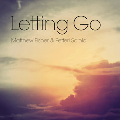 'Letting Go' - Matthew L Fisher & Petteri Sainio