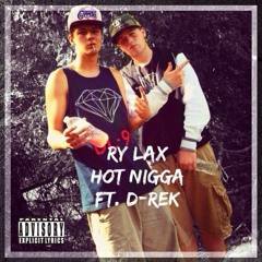 Hot Nigga Remix ft. D-Rek