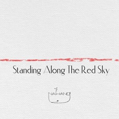 Standing Along The Red Sky