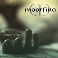 Moorfina - El adiós es cruel