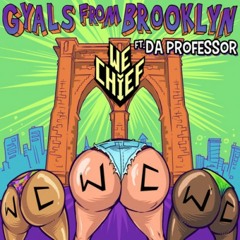 We Chief - Gyals From Brooklyn (Rocky Wellstack & Jillionaire Remix)