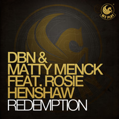 DBN & Matty Menck Feat. Rosie Henshaw - Redemption (Original) SNIP