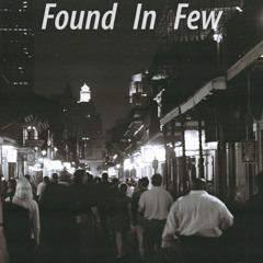 Found In Few