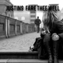 Fare Thee Well - Justin9
