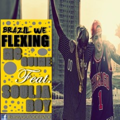MC Guime Feat Soulja Boy - Brazil We Flexing - Música nova 2015