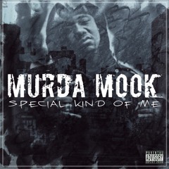 MURDA MOOK(Special Kind Of Me)